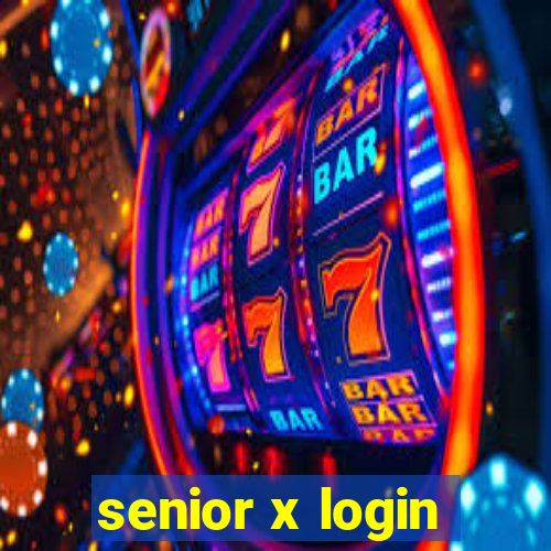 senior x login